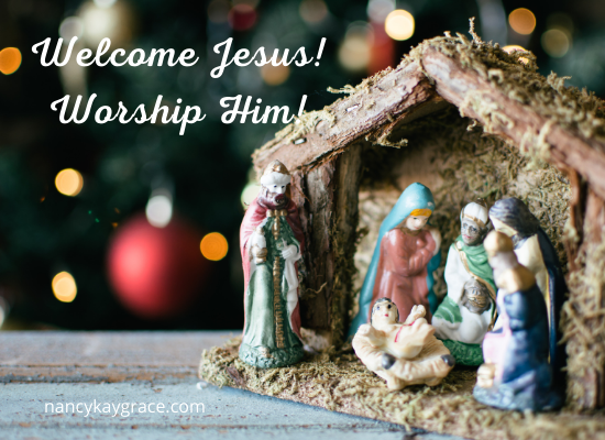 Welcome Him! Worship Him!