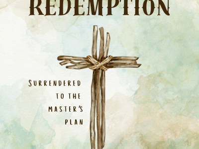 Surrendered to the Master's Plan for our redemption