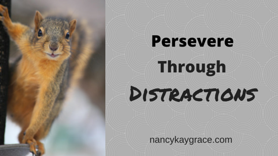 Persevere through Distractions