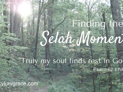Finding the Selah Moment