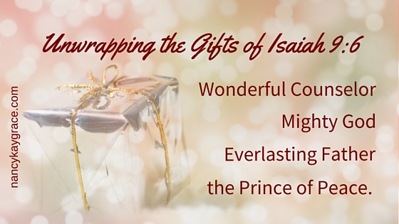 Unwrapping the Gifts of Isaiah 9:6