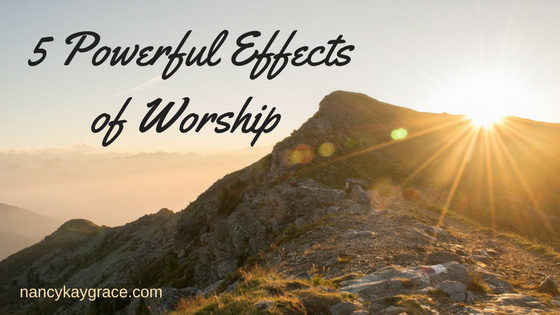 5 Powerful Effects of Worship