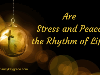 Stress and Peace the Rhythm of Life
