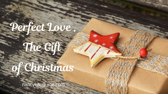 Perfect Love, The Gift of Christmas