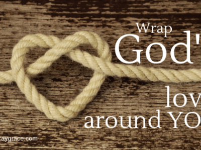 Wrap God's Love around your heart