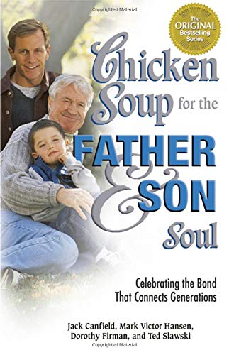 Chicken Soup for the Father-Son Soul