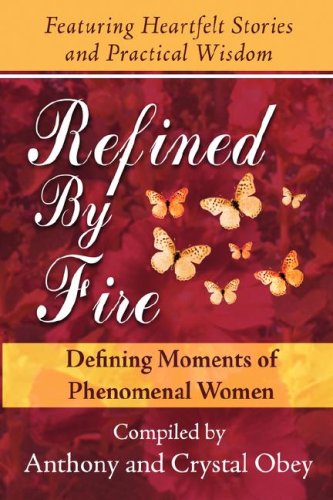 Refined by Fire: Defining Moments of Phenomenal Women