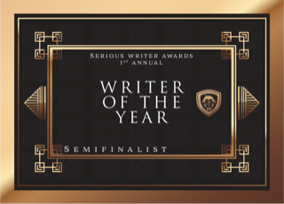 Serious Writer of the year Semi-finalist