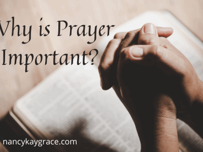 Why is Prayer Important