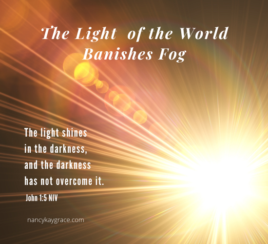 The Light of the World Banishes Fog