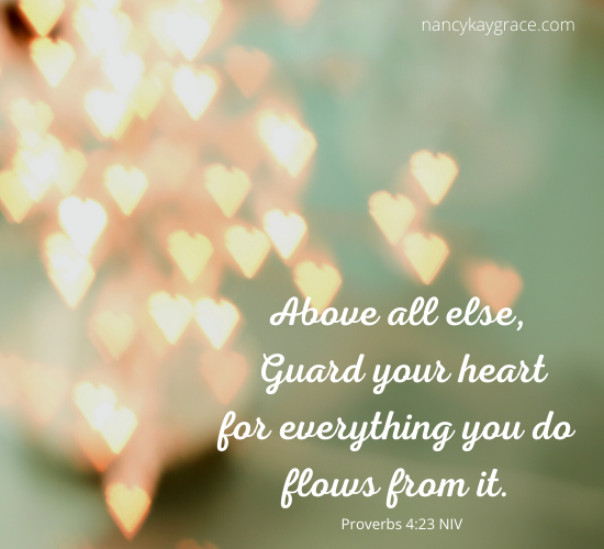 Above all else, guard your heart