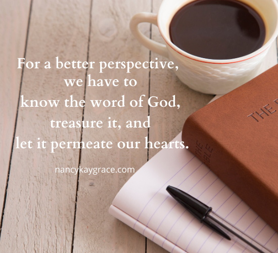 For a better perspective, we have to know the word of God.