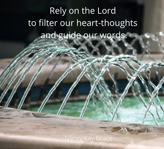 Rely on the Lord to filter a pure heart