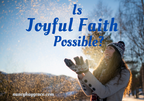 Is Joyful Faith Possible?