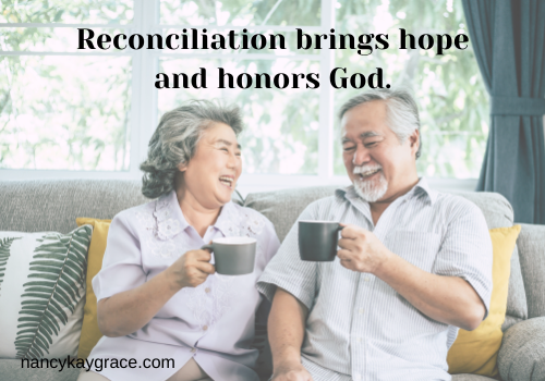 Reconciliation brings hope and honors God