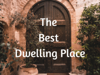 Best Dwelling Place